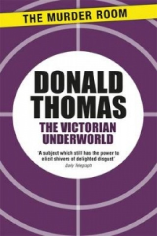 Книга Victorian Underworld Donald Thomas