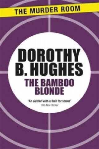 Könyv Bamboo Blonde Dorothy B. Hughes