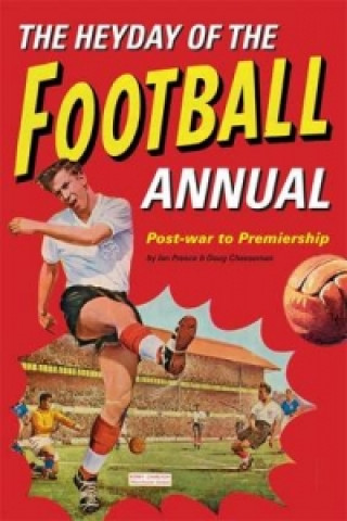 Kniha Heyday Of The Football Annual Ian Preece