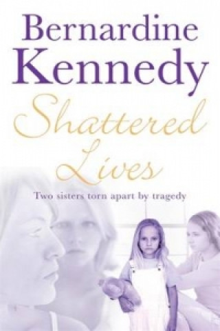 Carte Shattered Lives Bernardine Kennedy