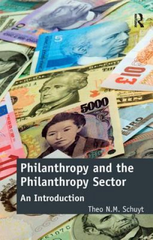 Kniha Philanthropy and the Philanthropy Sector Theo N.M. Schuyt