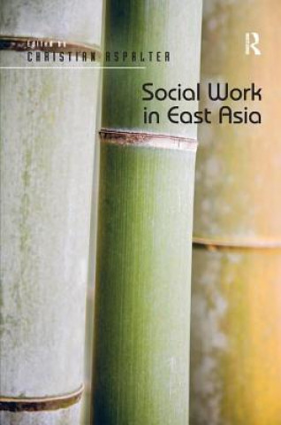 Könyv Social Work in East Asia Christian Aspalter