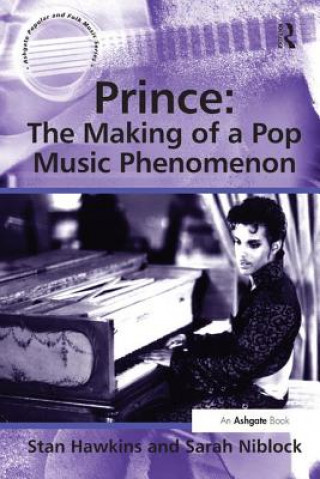 Kniha Prince: The Making of a Pop Music Phenomenon Sarah Niblock