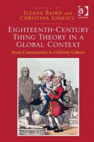 Książka Eighteenth-Century Thing Theory in a Global Context Ileana Baird