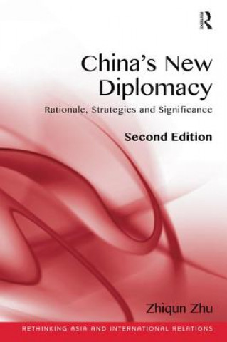 Kniha China's New Diplomacy Zhiqun Zhu