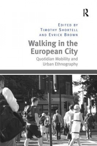 Kniha Walking in the European City Timothy Shortell