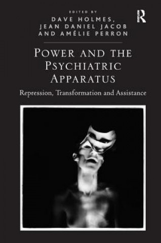 Kniha Power and the Psychiatric Apparatus Dave Holmes
