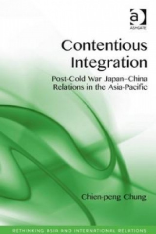 Knjiga Contentious Integration Chien-Peng Chung