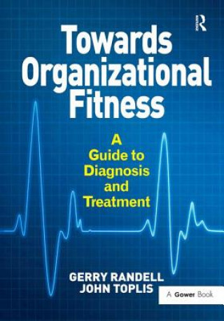 Livre Towards Organizational Fitness Gerry A. Randell