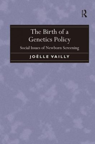 Book Birth of a Genetics Policy Joelle Vailly