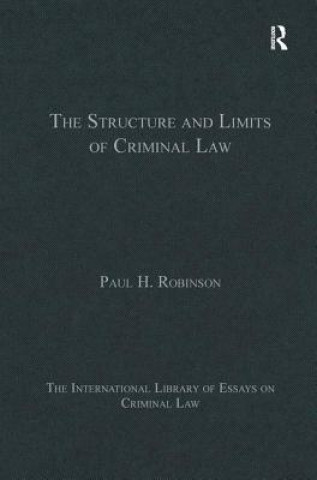 Книга Structure and Limits of Criminal Law Paul H. Robinson