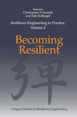 Knjiga Resilience Engineering in Practice, Volume 2 Christopher P. Nemeth