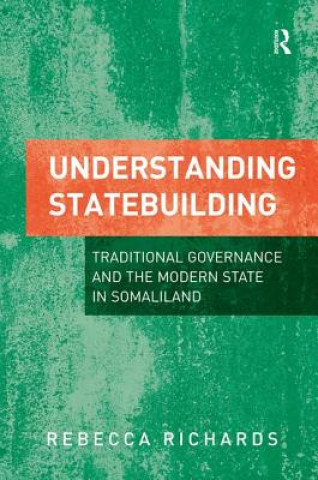 Knjiga Understanding Statebuilding Rebecca Richards