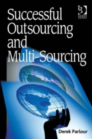 Carte Successful Outsourcing and Multi-Sourcing Derek Parlour