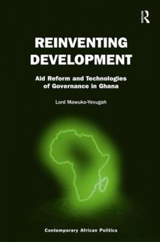 Knjiga Reinventing Development Lord Mawuko-Yevugah