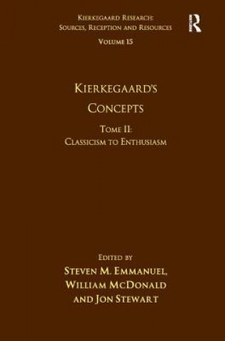 Kniha Volume 15, Tome II: Kierkegaard's Concepts Steven M. Emmanuel