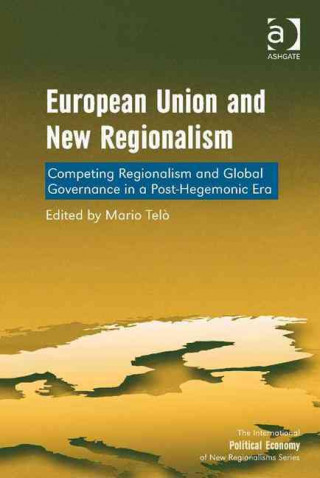 Книга European Union and New Regionalism Professor Mario Telo