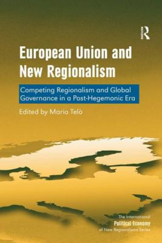 Carte European Union and New Regionalism Professor Mario Telo