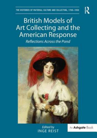 Carte British Models of Art Collecting and the American Response Inge Reist