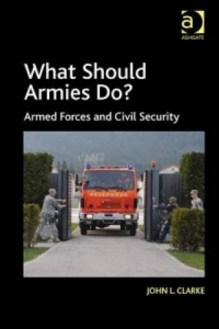 Kniha What Should Armies Do? John L. Clarke