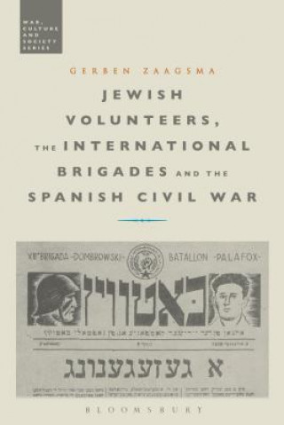 Kniha Jewish Volunteers, the International Brigades and the Spanish Civil War Gerben Zaagsma