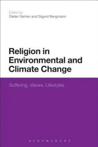 Könyv Religion in Environmental and Climate Change Dieter Gerten