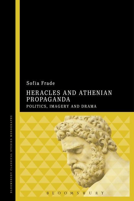 Könyv Heracles and Athenian Propaganda Sofia Frade