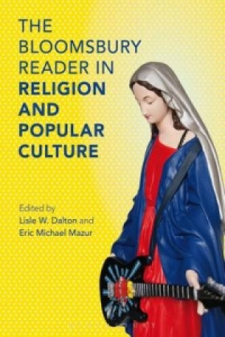 Knjiga Bloomsbury Reader in Religion and Popular Culture 