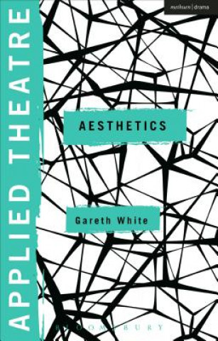 Livre Applied Theatre: Aesthetics Gareth White