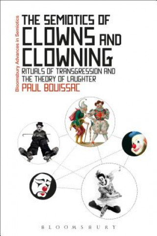 Könyv Semiotics of Clowns and Clowning Paul Bouissac