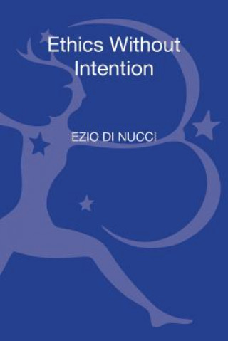 Knjiga Ethics Without Intention Ezio Di Nucci