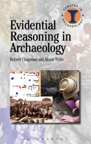 Książka Evidential Reasoning in Archaeology Robert Chapman