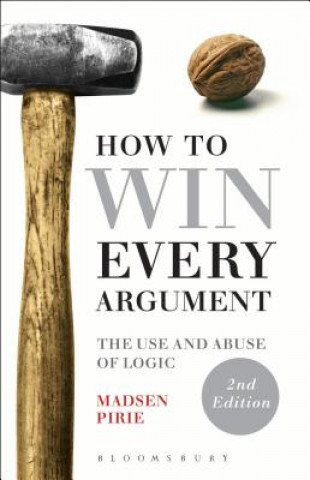 Książka How to Win Every Argument Madsen Pirie