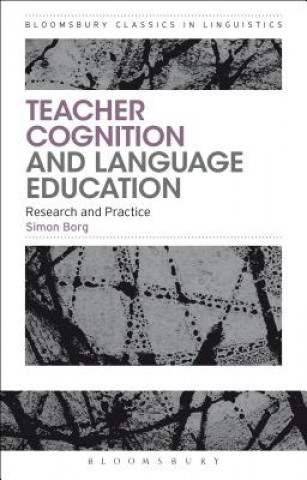 Kniha Teacher Cognition and Language Education Simon Borg