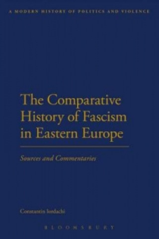 Könyv Comparative History of Fascism in Eastern Europe Constantin Iordachi