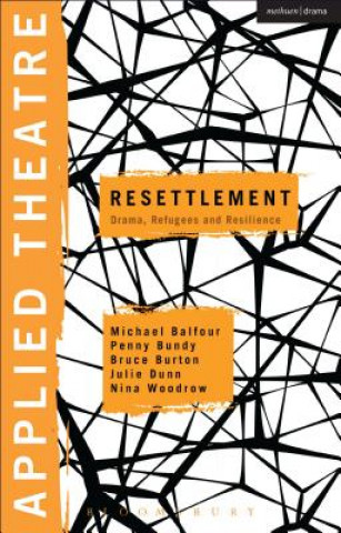 Kniha Applied Theatre: Resettlement Prof. Michael Balfour