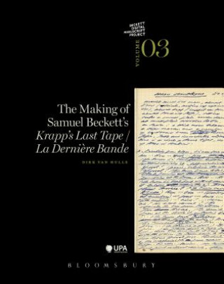 Könyv Making of Samuel Beckett's 'Krapp's Last Tape'/'La derniere bande' Dirk van Hulle