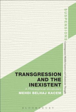 Könyv Transgression and the Inexistent Mehdi Belhaj Kacem