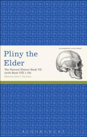 Könyv Pliny the Elder: The Natural History Book VII (with Book VIII 1-34) Pliny the Elder