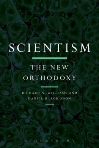 Carte Scientism: The New Orthodoxy Daniel N. Robinson