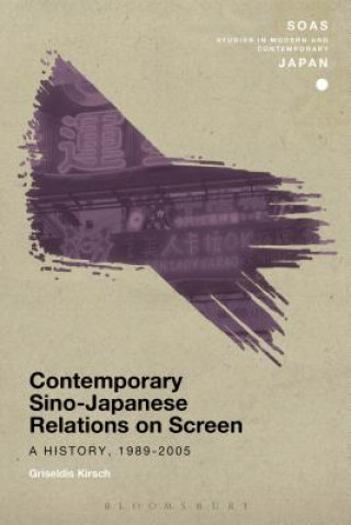 Book Contemporary Sino-Japanese Relations on Screen Griseldis Kirsch