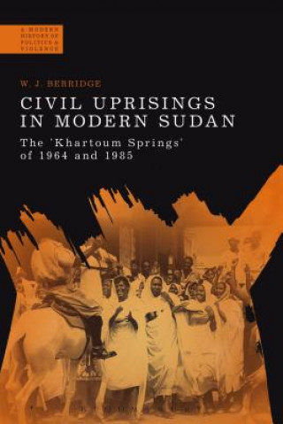 Kniha Civil Uprisings in Modern Sudan Will Berridge