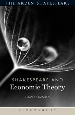 Könyv Shakespeare and Economic Theory David Hawkes