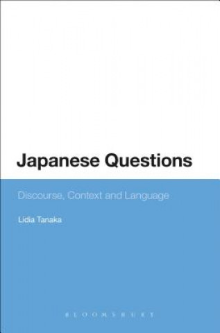 Könyv Japanese Questions: Discourse, Context and Language Tanaka