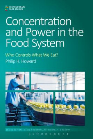 Książka Concentration and Power in the Food System Philip H Howard