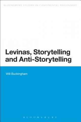 Carte Levinas, Storytelling and Anti-Storytelling Will Buckingham
