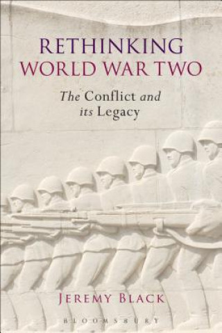 Könyv Rethinking World War Two Jeremy Black