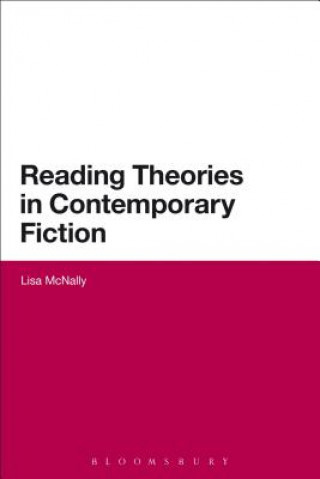 Kniha Reading Theories in Contemporary Fiction Lisa McNally