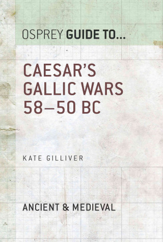 E-kniha Caesar's Gallic Wars Kate Gilliver