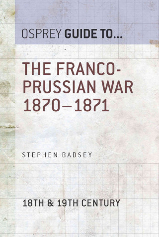 E-knjiga Franco-Prussian War 1870 1871 Stephen Badsey